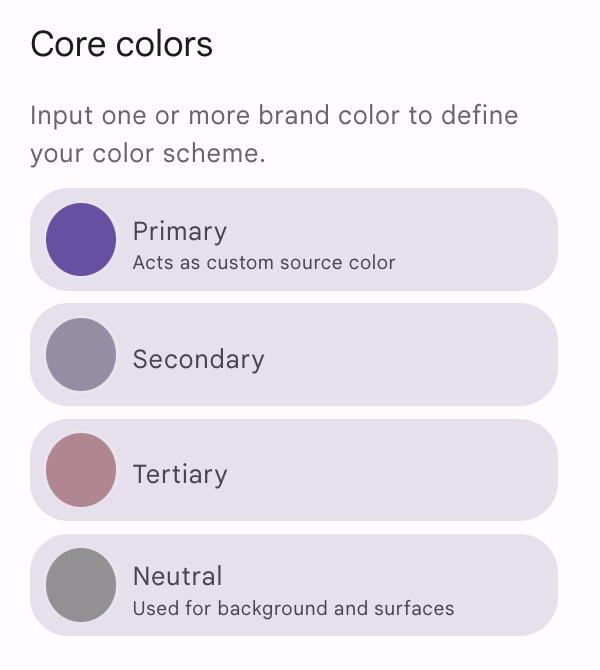 Core colors This shows four core colors in the Material Theme Builder